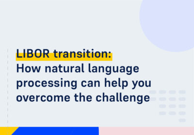 CMS ON DEMAND WEBINAR LIBOR transition How natural language processing can help you overcome the challenge