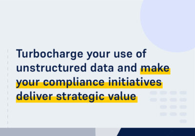 CMS ON DEMAND WEBINAR Turbocharge your use of unstructured data and make your compliance initiatives deliver strategic value